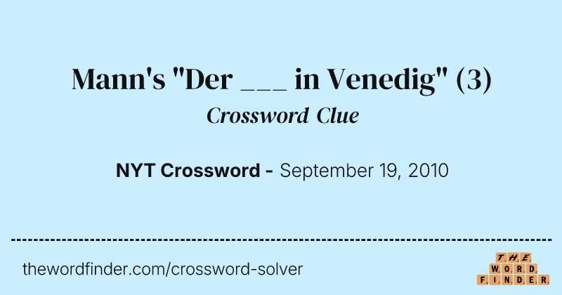 Mann's "Der ___ in Venedig" crossword clue image