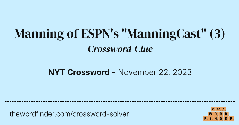 Manning of ESPN's "ManningCast" crossword clue image