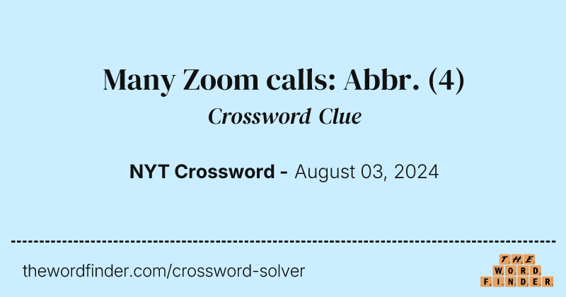Many Zoom calls: Abbr. crossword clue image