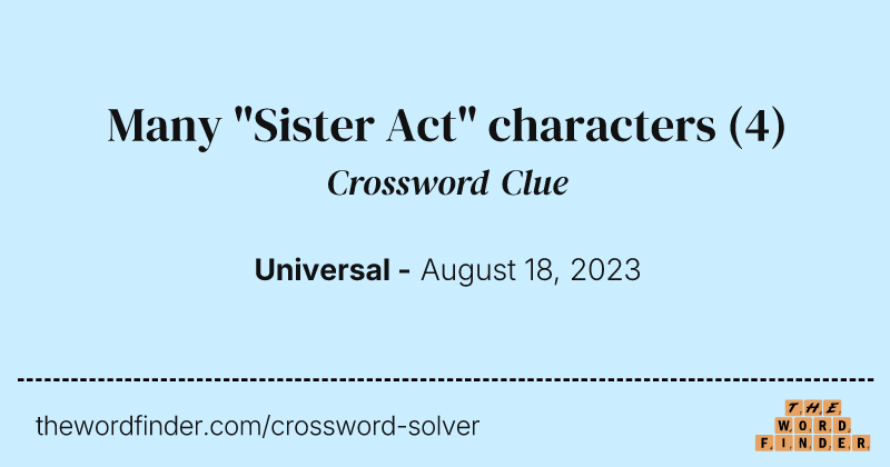 Many "Sister Act" characters crossword clue image