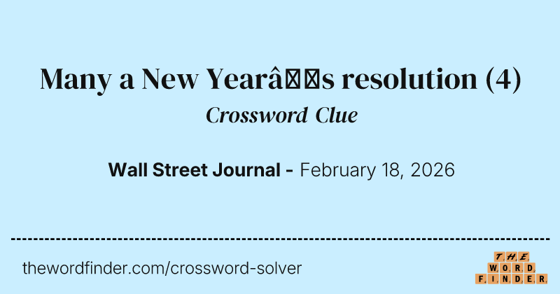 Many a New Year’s resolution crossword clue image