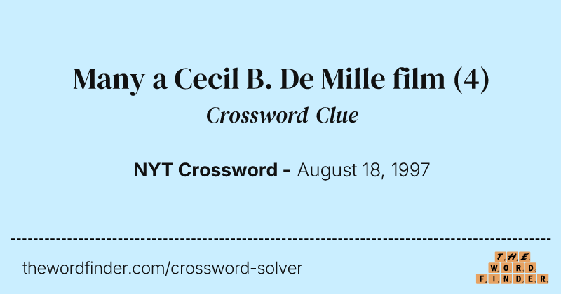 Many a Cecil B. De Mille film crossword clue image