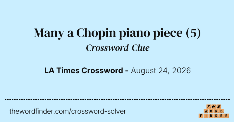 Many a Chopin piano piece crossword clue image