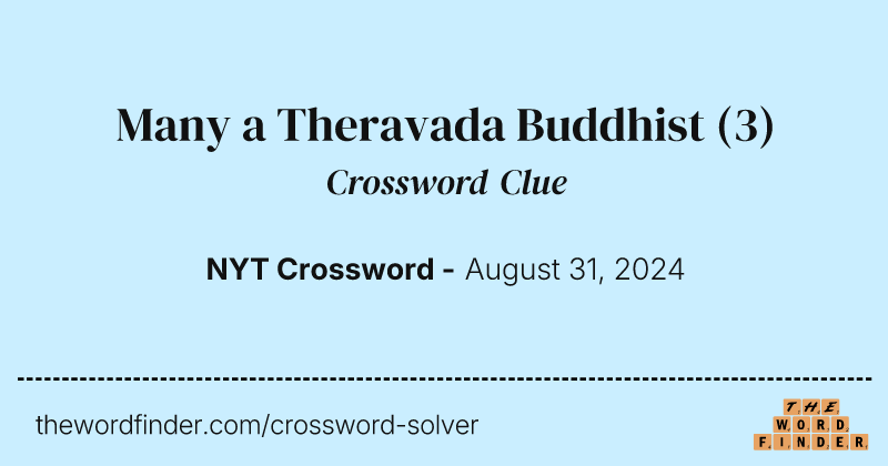 Many a Theravada Buddhist crossword clue image
