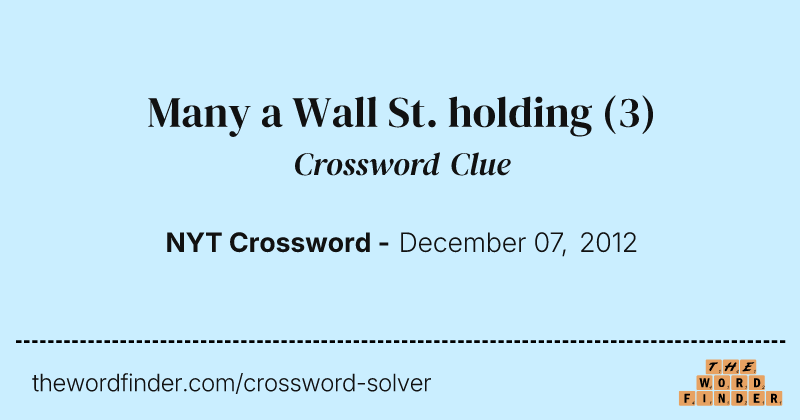 Many a Wall St. holding crossword clue image