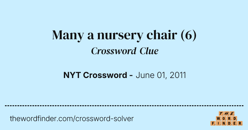 Many a nursery chair crossword clue image