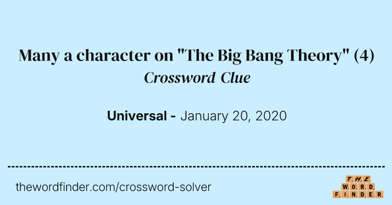 Many a character on "The Big Bang Theory" crossword clue image