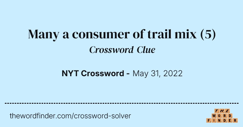 Many a consumer of trail mix crossword clue image