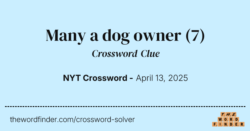 Many a dog owner crossword clue image