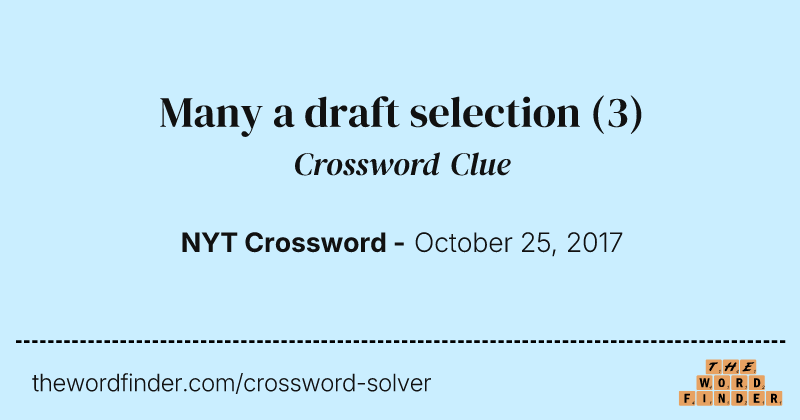 Many a draft selection crossword clue image