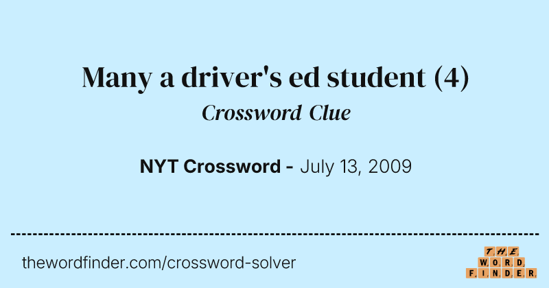 Many a driver's ed student crossword clue image