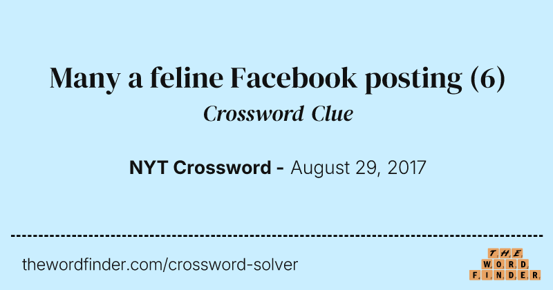 Many a feline Facebook posting crossword clue image