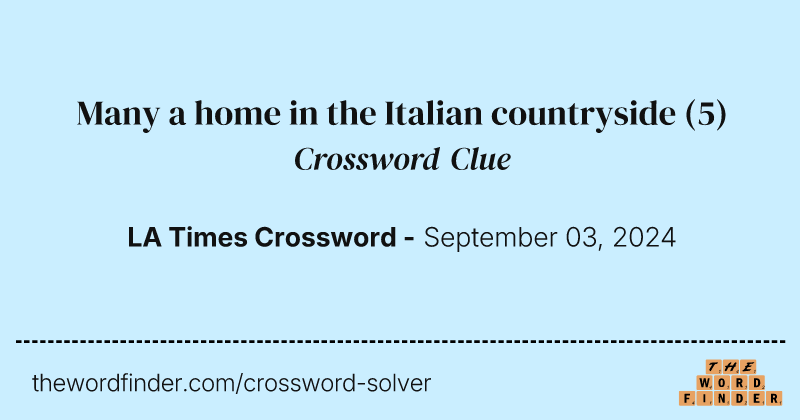 Many a home in the Italian countryside crossword clue image