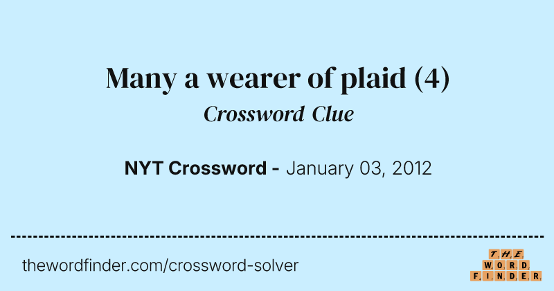 Many a wearer of plaid crossword clue image