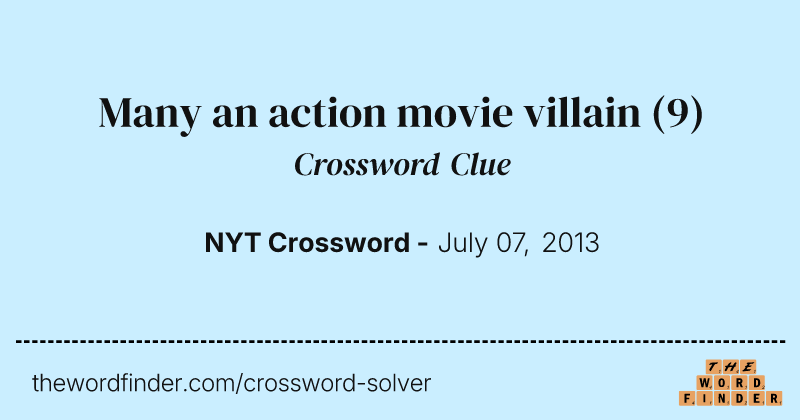 Many an action movie villain crossword clue image