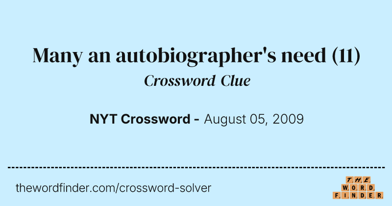 Many an autobiographer's need crossword clue image