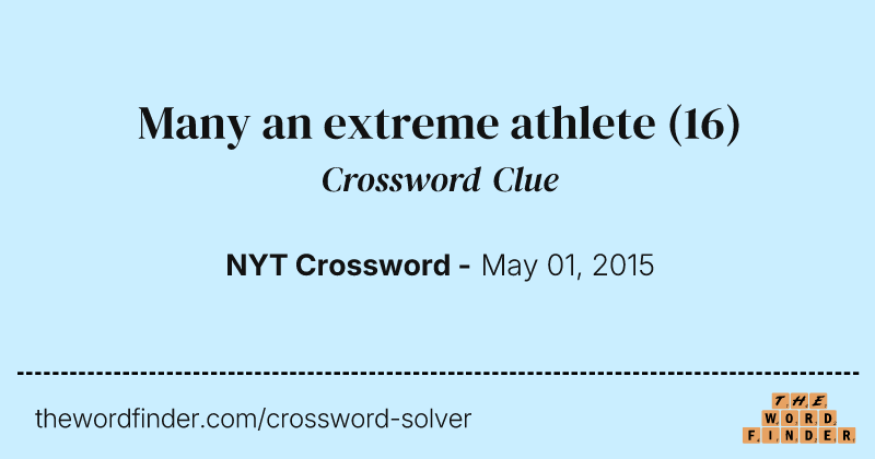 Many an extreme athlete crossword clue image