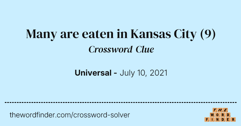 Many are eaten in Kansas City crossword clue image