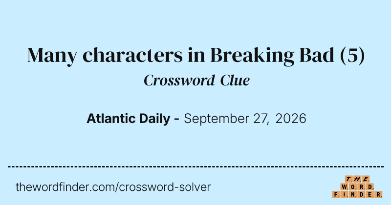 Many characters in Breaking Bad crossword clue image