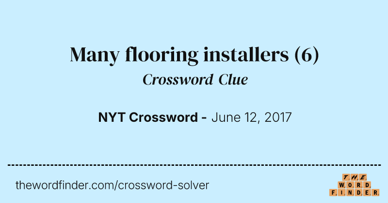 Many flooring installers crossword clue image