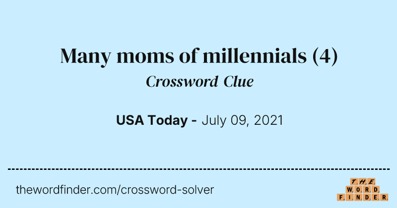 Many moms of millennials crossword clue image