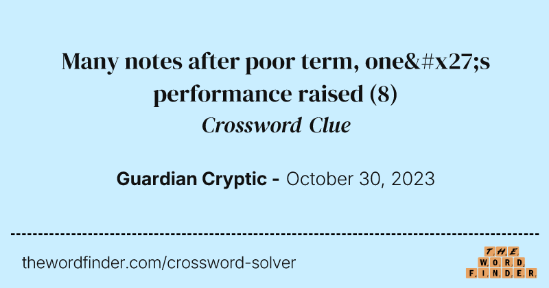 Many notes after poor term, one's performance raised crossword clue image
