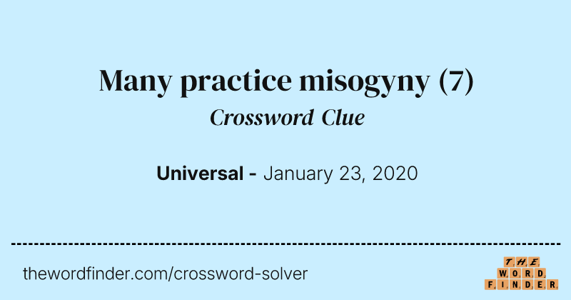 Many practice misogyny crossword clue image