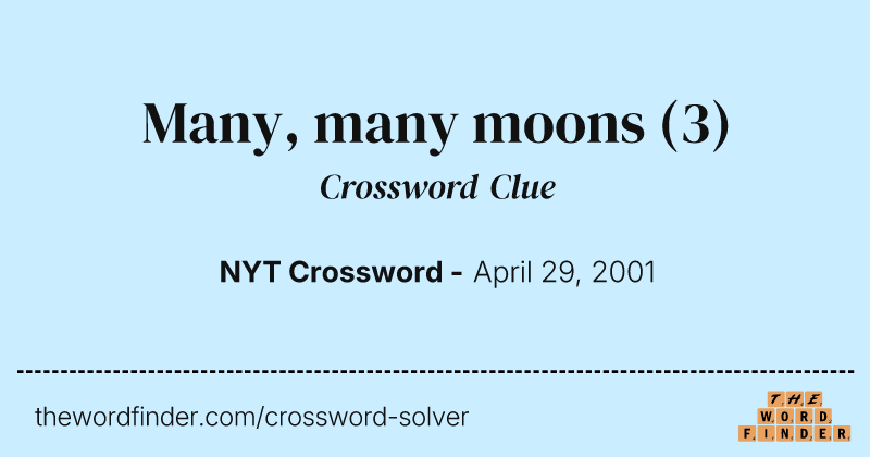 Many, many moons crossword clue image