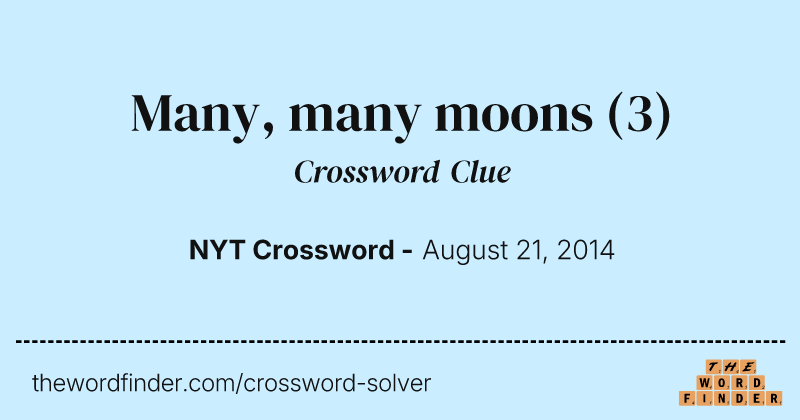 Many, many moons crossword clue image