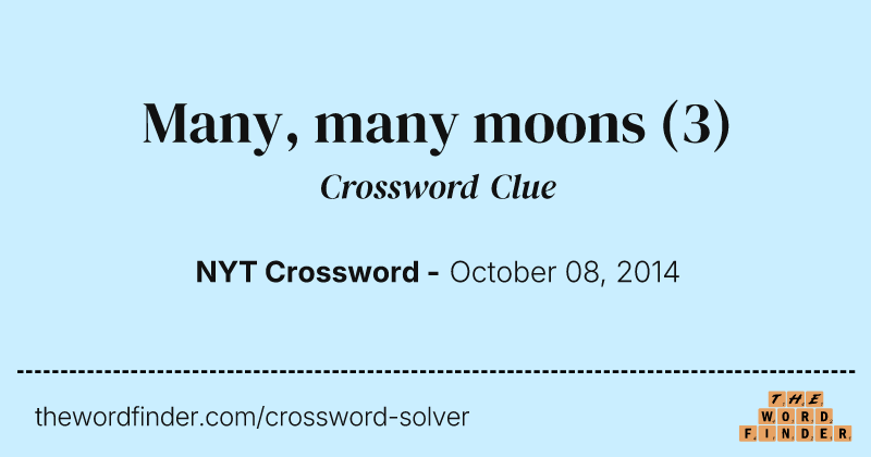 Many, many moons crossword clue image