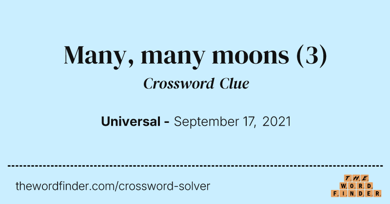 Many, many moons crossword clue image