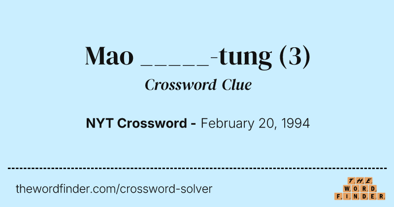Mao _____-tung crossword clue image