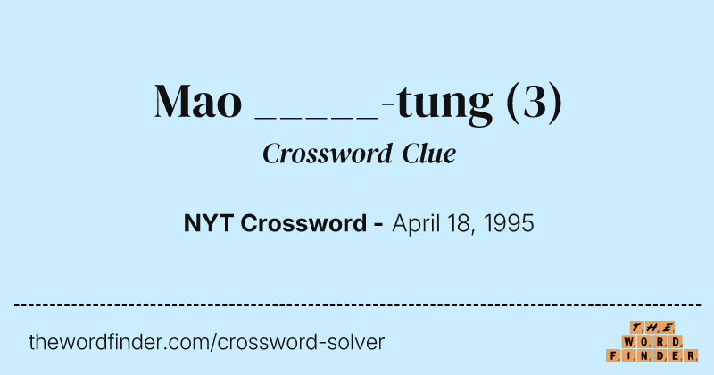 Mao _____-tung crossword clue image