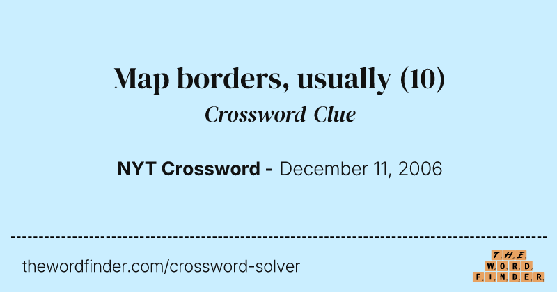Map borders, usually crossword clue image