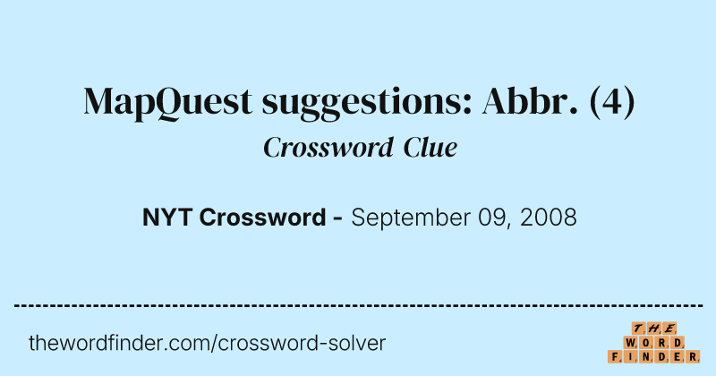 MapQuest suggestions: Abbr. crossword clue image