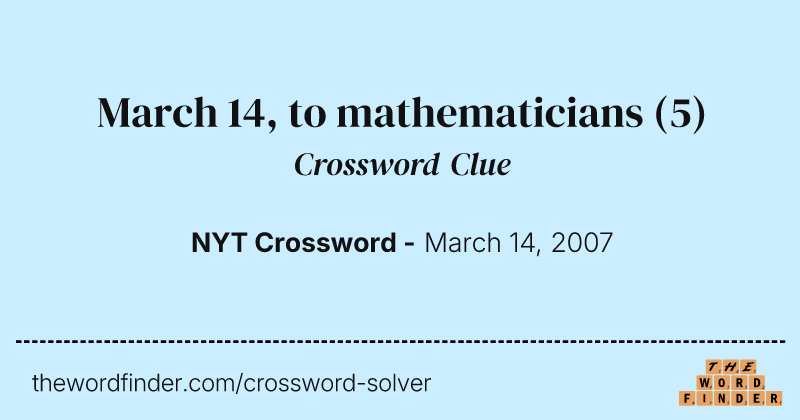 March 14, to mathematicians crossword clue image