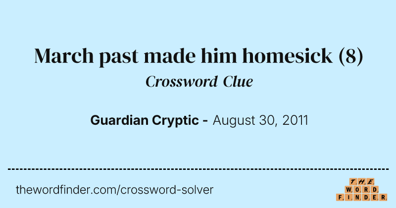 March past made him homesick crossword clue image