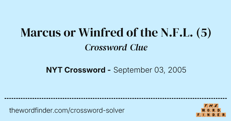 Marcus or Winfred of the N.F.L. crossword clue image