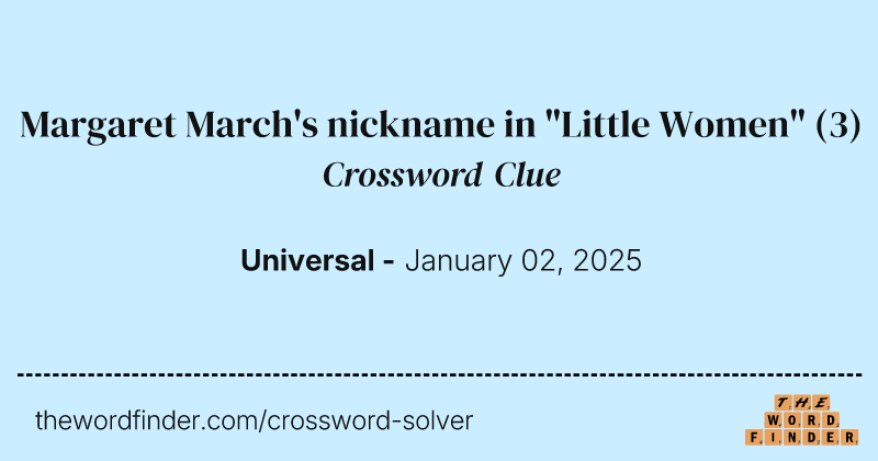 Margaret March's nickname in "Little Women" crossword clue image