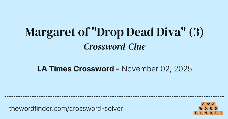 Margaret of "Drop Dead Diva" crossword clue image