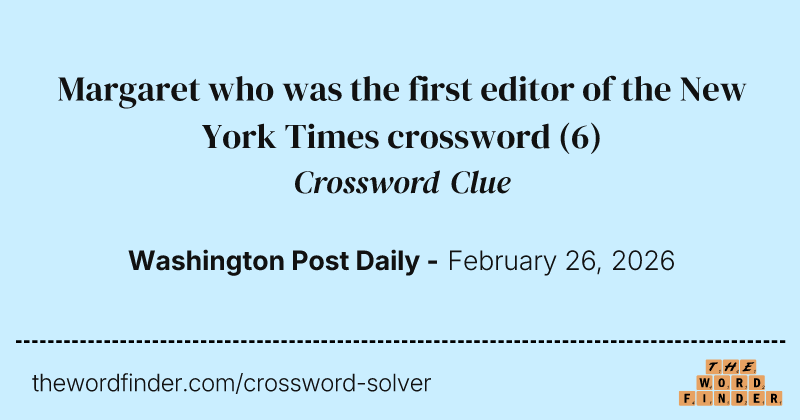 Margaret who was the first editor of the New York Times crossword crossword clue image