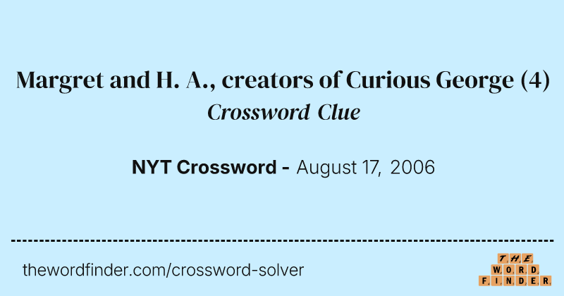 Margret and H. A., creators of Curious George crossword clue image