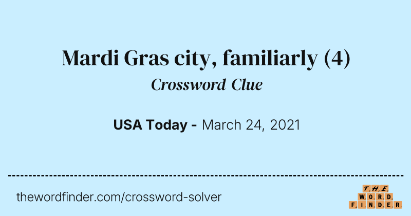 Mardi Gras city, familiarly crossword clue image