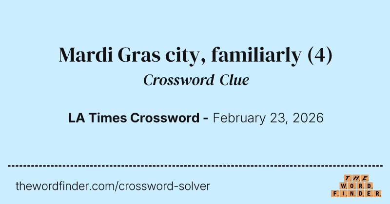 Mardi Gras city, familiarly crossword clue image