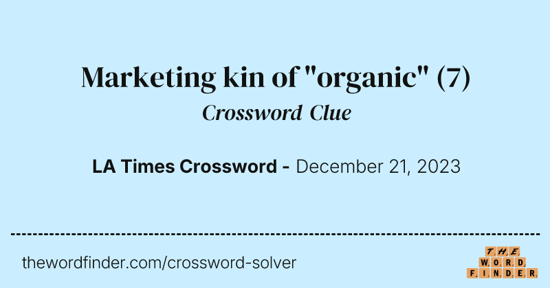 Marketing kin of "organic" crossword clue image
