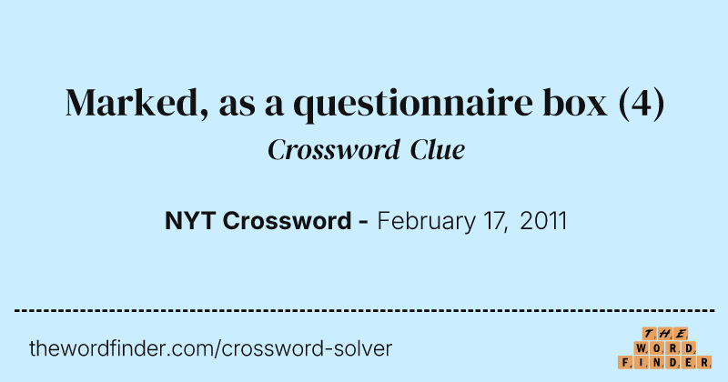 Marked, as a questionnaire box crossword clue image