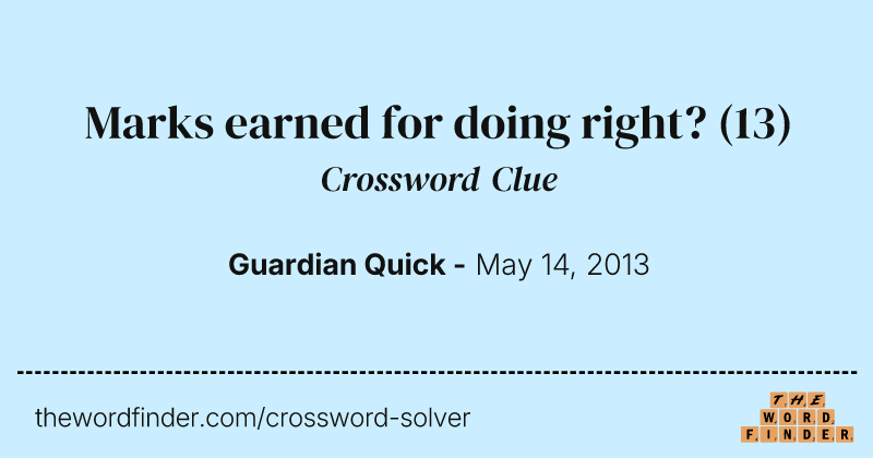 Marks earned for doing right? crossword clue image