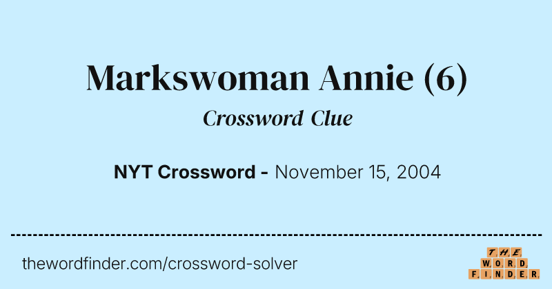 Markswoman Annie crossword clue image