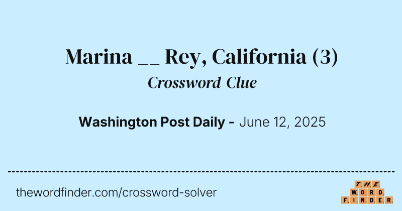 Marina __ Rey, California crossword clue image