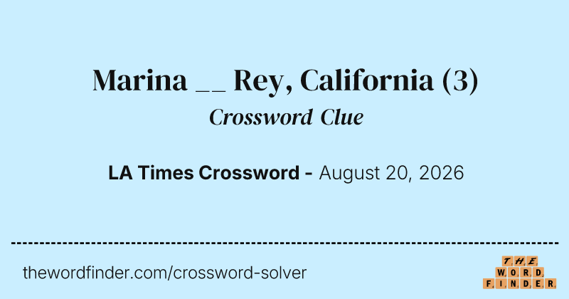 Marina __ Rey, California crossword clue image